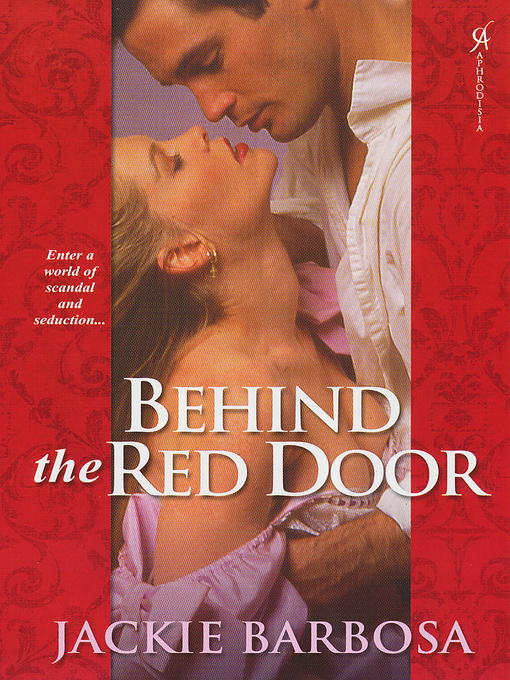 Title details for Behind the Red Door by Jackie Barbosa - Available